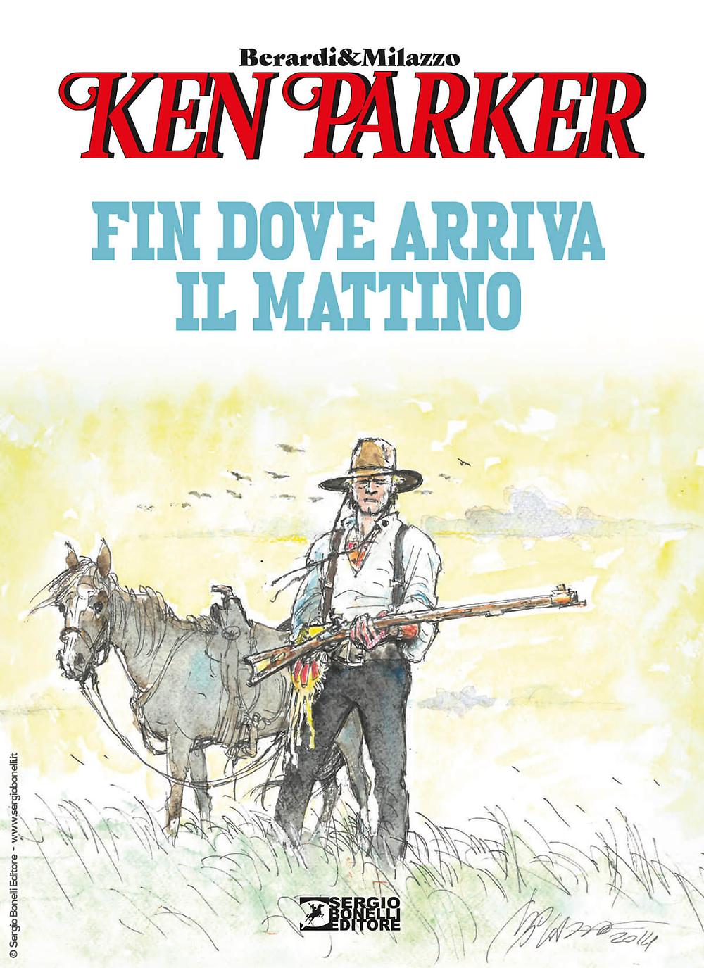 KEN PARKER FIN DOVE ARRIVA IL MATTINO