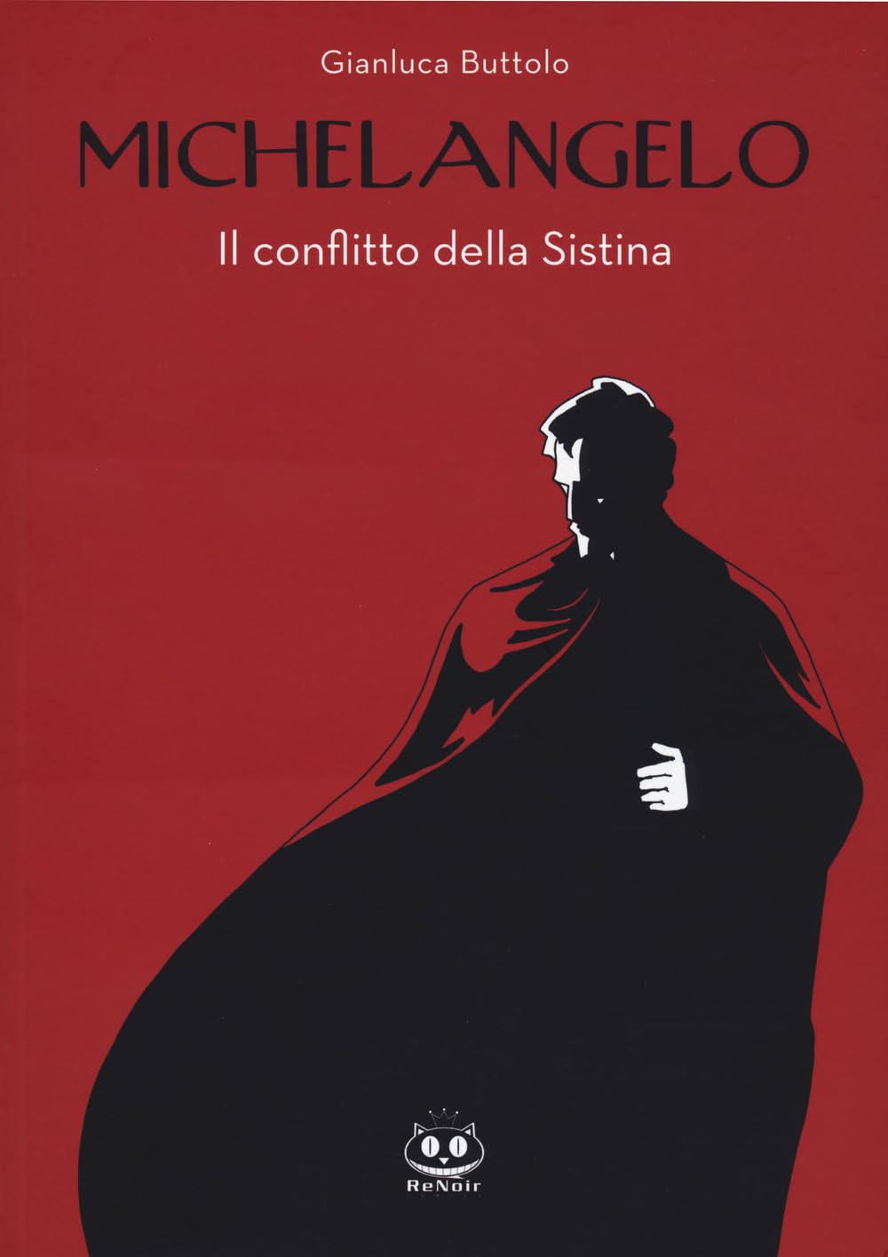 MICHELANGELO IL CONFLITTO DELLA SISTINA 2023
