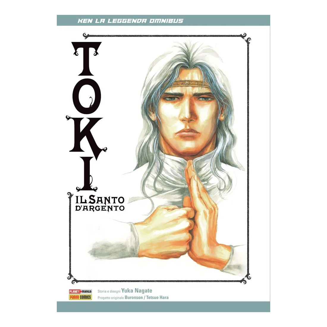 KEN LA LEGGENDA TOKI IL SANTO D`ARGENTO OMNIBUS