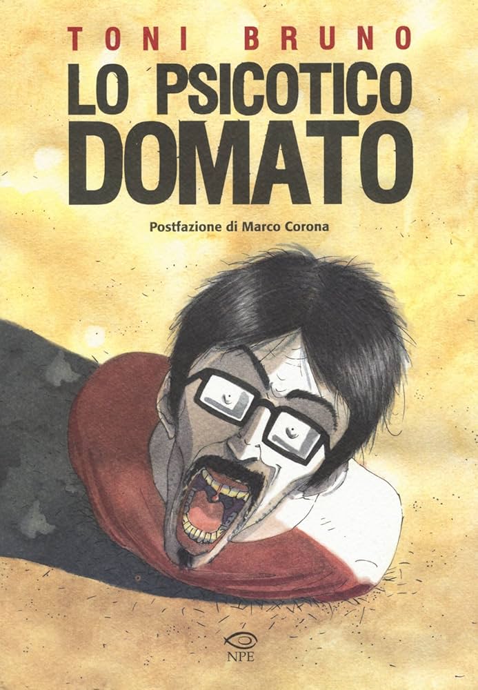 LO PSICOTICO DOMATO nuova ed. 2016