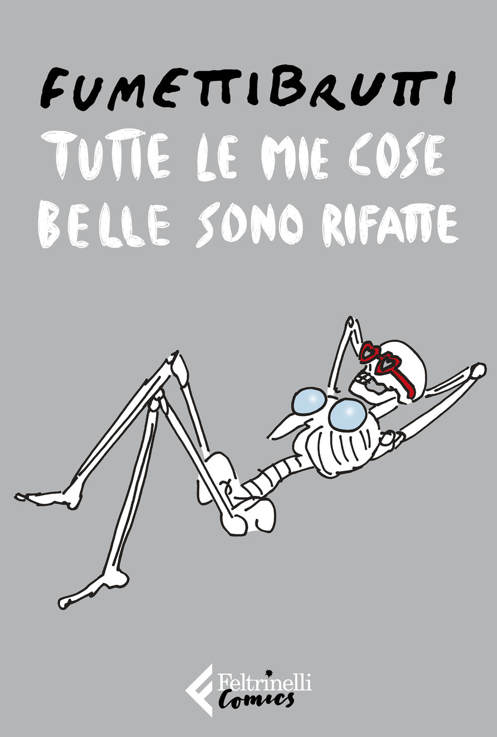 TUTTE LE MIE COSE BELLE SONO RIFATTE