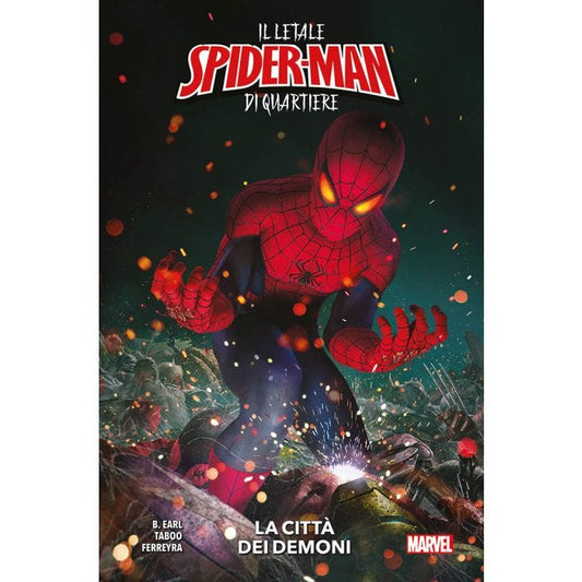 IL LETALE SPIDER-MAN DI QUARTIERE LA CITTA` DEI DEMONI