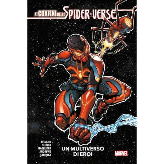AI CONFINI DELLO SPIDER-VERSE UN MULTIVERSO DI EROI