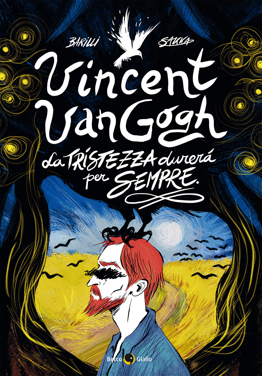 Vincent Van Gogh La tristezza durerà per sempre