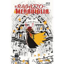 IL RAGAZZO MERAVIGLIA