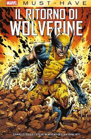 Marvel must have - Il ritorno di wolverine