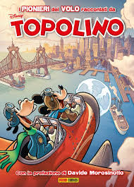 I PIONIERI DEL VOLO RACCONTATI DA TOPOLINO