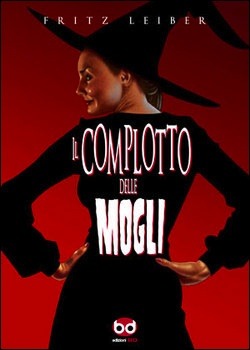 IL COMPLOTTO DELLE MOGLI-Edizioni BD- nuvolosofumetti.