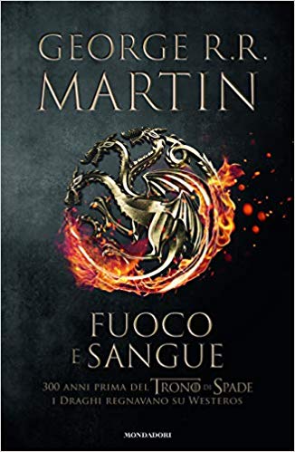 FUOCO E SANGUE - GEORGE R.R.MARTIN 121-MONDADORI EDITORE- nuvolosofumetti.