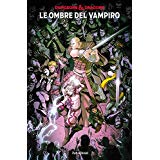 DUNGEONS & DRAGONS LE OMBRE DEL VAMPIRO 536-PANINI COMICS- nuvolosofumetti.
