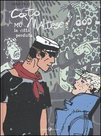 CORTO MALTESE MU LA CITTà PERDUTA - ristampa 0
