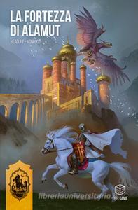 La fortezza di Alamut. Misteri d'Oriente vol.1