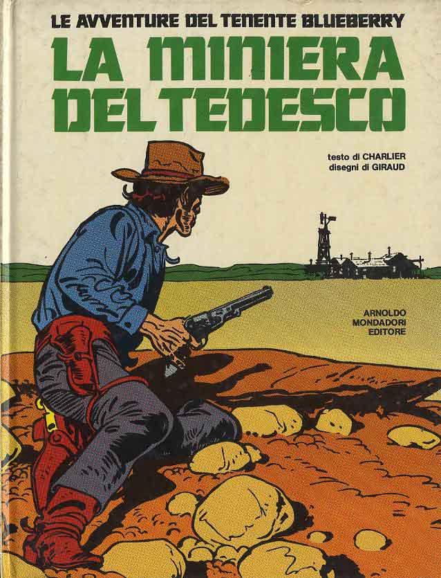 BLUEBERRY LA MINIERA DEL TEDESCO-MONDADORI- nuvolosofumetti.