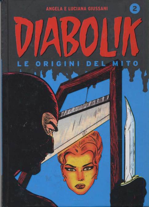 DIABOLIK LE ORIGINI DEL MITO 2-MONDADORI- nuvolosofumetti.