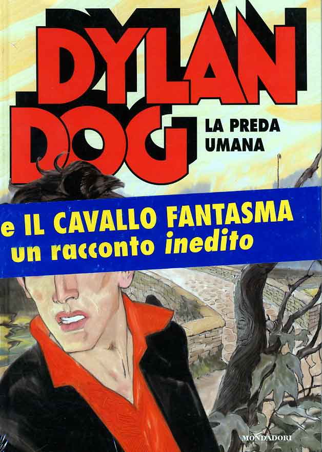 DYLAN DOG LA PREDA UMANA-MONDADORI- nuvolosofumetti.