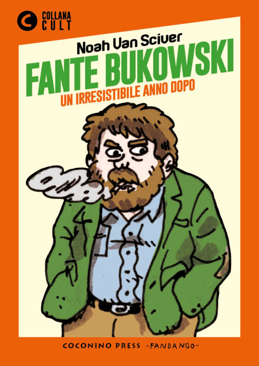 FANTE BUKOWSKI un irresistibile anno dopo-COCONINO PRESS- nuvolosofumetti.