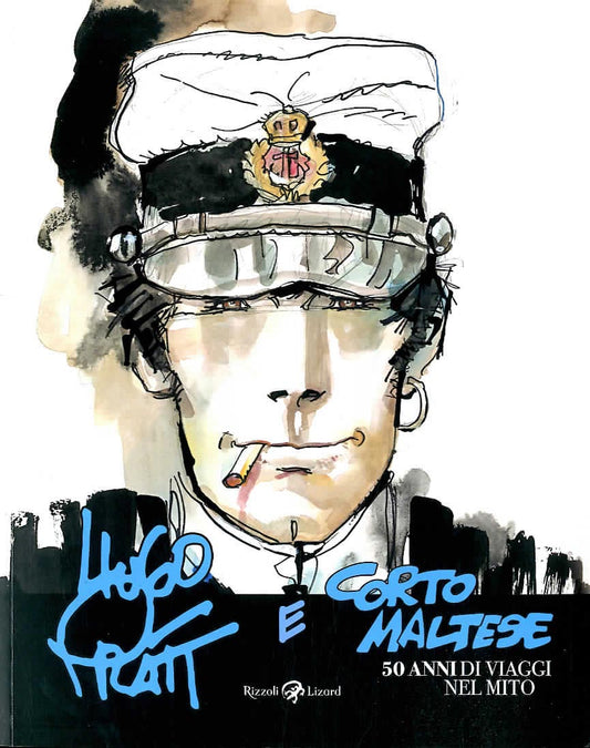 HUGO PRATT E CORTO MALTESE - 50 ANNI DI VIAGGI NEL MITO. Catalogo della mpstra