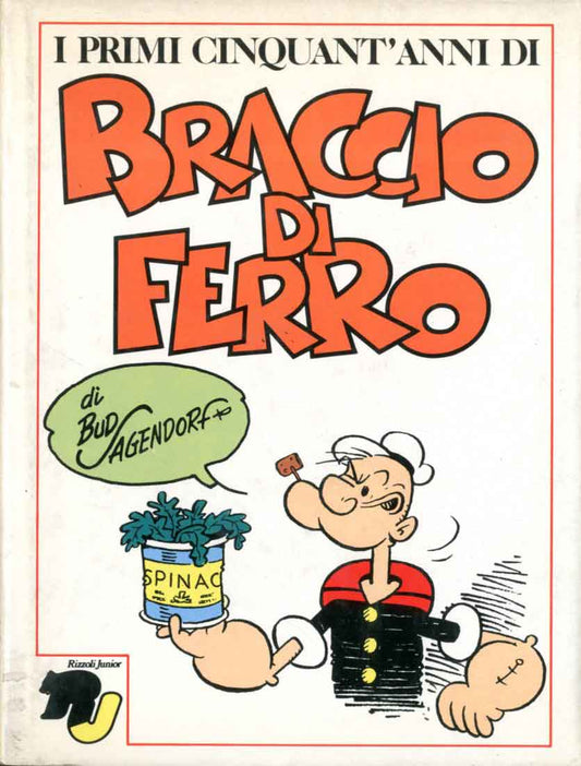 PRIMI 50 ANNI DI BRACCIO DI FERRO