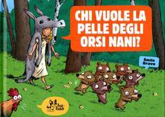 CHI VUOLE LA PELLE DEI SETTE ORSI NANI?-BAO PUBLISHING- nuvolosofumetti.