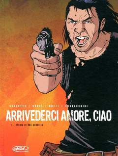ARRIVEDERCI AMORE CIAO 1-Edizioni BD- nuvolosofumetti.