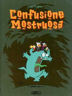 CONFUSIONE MOSTRUOSA-Edizioni BD- nuvolosofumetti.