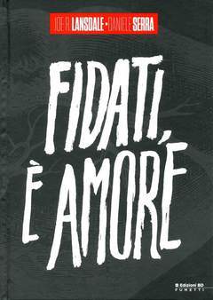 FIDATI è AMORE-Edizioni BD- nuvolosofumetti.