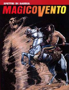 MAGICO VENTO 82-SERGIO BONELLI EDITORE- nuvolosofumetti.