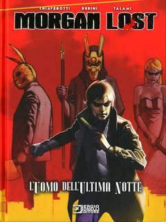 MORGAN LOST L'UOMO DELL'ULTIMA NOTTE 1-SERGIO BONELLI EDITORE- nuvolosofumetti.