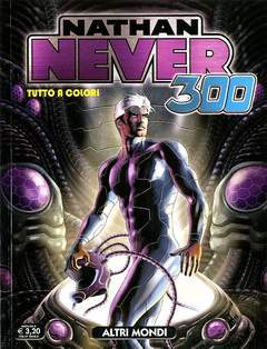 NATHAN NEVER 300-SERGIO BONELLI EDITORE- nuvolosofumetti.