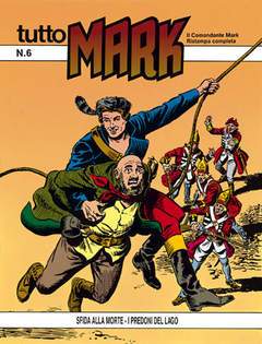 TUTTO MARK 6-SERGIO BONELLI EDITORE- nuvolosofumetti.