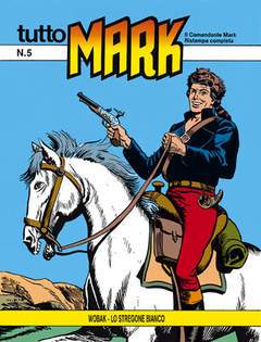 TUTTO MARK 5-SERGIO BONELLI EDITORE- nuvolosofumetti.