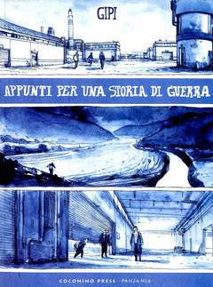 APPUNTI PER UNA STORIA DI GUERRA  ristampa-COCONINO PRESS- nuvolosofumetti.