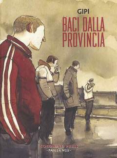 BACI DALLA PROVINCIA edizione integrale 3-COCONINO PRESS- nuvolosofumetti.