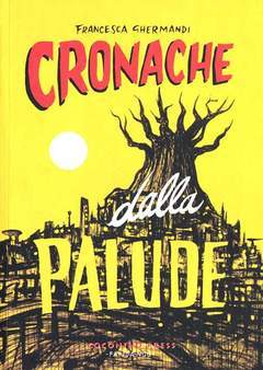 CRONACHE DALLA PALUDE-COCONINO PRESS- nuvolosofumetti.