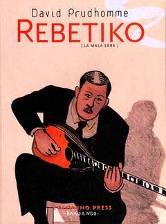 REBETIKO (LA MALA ERBA)-COCONINO PRESS- nuvolosofumetti.