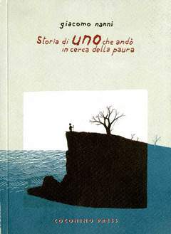 STORIA DI UNO CHE ANDO' IN CERCA DELLA PAURA-COCONINO PRESS- nuvolosofumetti.