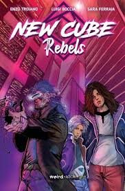 NEW CUBE REBELS, WEIRD BOOK, nuvolosofumetti,