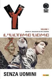 Y L`ULTIMO UOMO VOLUME 1 SENZA UOMINI 601, PANINI COMICS, nuvolosofumetti,