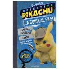 DETECTIVE PIKACHU GUIDA AL FILM