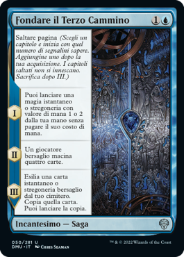 FONDARE IL TERZO CAMMINO  Dominaria Unita 50
