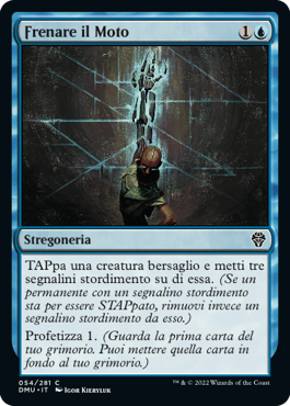 FRENARE IL MOTO  Dominaria Unita 54