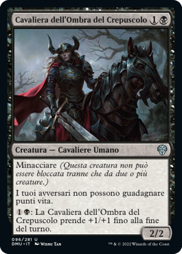 CAVALIERA DELL'OMBRA DEL CREPUSCOLO  Dominaria Unita 96