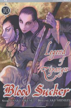 BLOOD SUCKER KEGEND OF ZIPANGU 10-Edizioni BD - JPop- nuvolosofumetti.