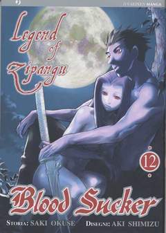 BLOOD SUCKER KEGEND OF ZIPANGU 12-Edizioni BD - JPop- nuvolosofumetti.