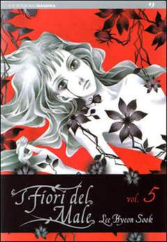 I FIORI DEL MALE 5-Edizioni BD - JPop- nuvolosofumetti.