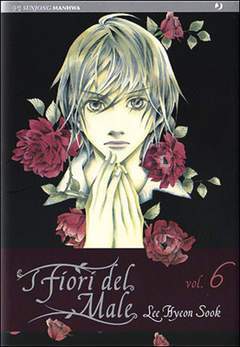 I FIORI DEL MALE 6-Edizioni BD - JPop- nuvolosofumetti.