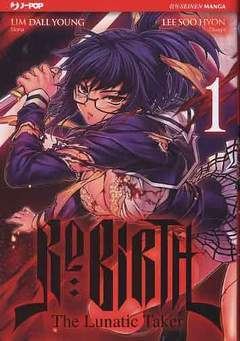 RE:BIRTH THE LUNATIC TAKER 1-Edizioni BD - JPop- nuvolosofumetti.