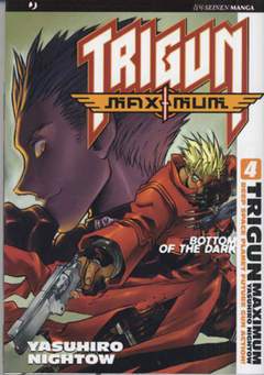 TRIGUN MAXIMUM 4-Edizioni BD - JPop- nuvolosofumetti.