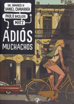 ADIOS MUCHACHOS, Rizzoli - Lizard, nuvolosofumetti,