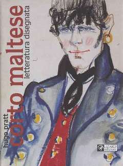 CORTO MALTESE LETTERATURA DISEGNATA catalogo mostra Roma-RIZZOLI/LIZARD- nuvolosofumetti.